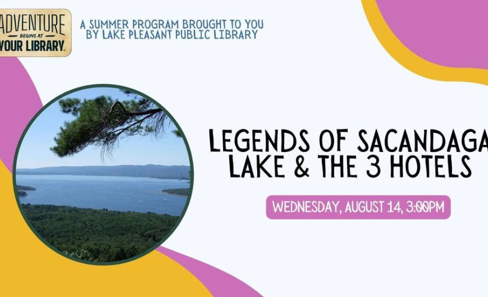 promotional flier for the Legends of Sacandaga Lake and the Three Hotels